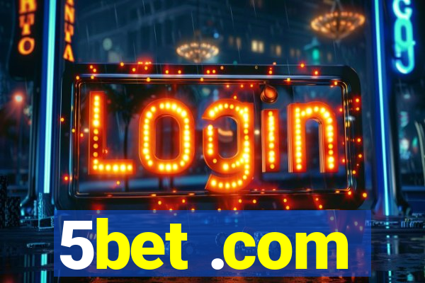 5bet .com